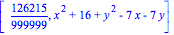 [126215/999999, x^2+16+y^2-7*x-7*y]